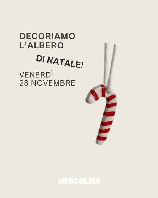 Decoriamo l’Albero di Natale! VENERDÌ 28 NOVEMBRE | 18.30 - 21.00