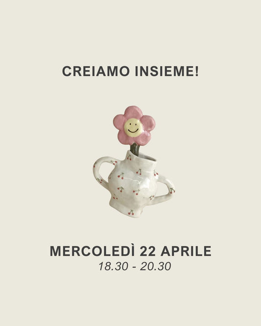 CORSE BASE DI CERAMICA | MERCOLEDÌ 22 APRILE | 18.30 - 20.30